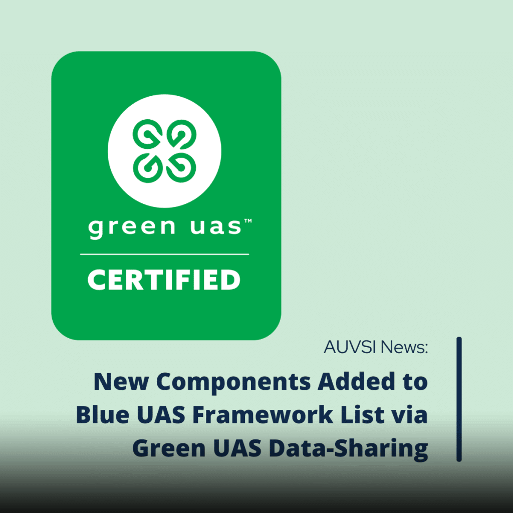 Green UAS Certification Data-Sharing Agreement Enables Five New Components Added to Blue UAS Framework List